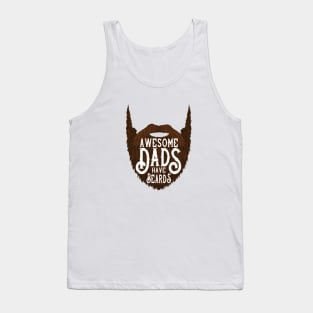 Fathers Day Awesome Dads Have Beards Tank Top